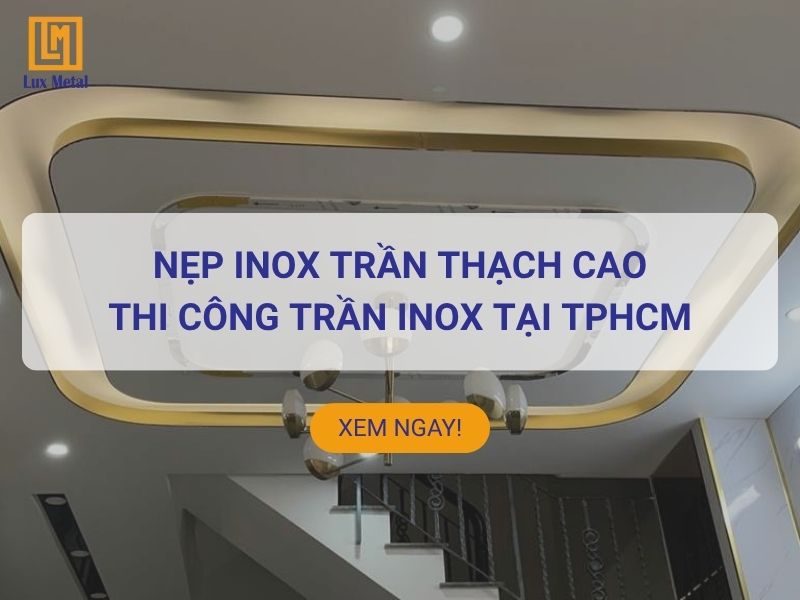 Thi công nẹp inox trần thạch cao TPHCM