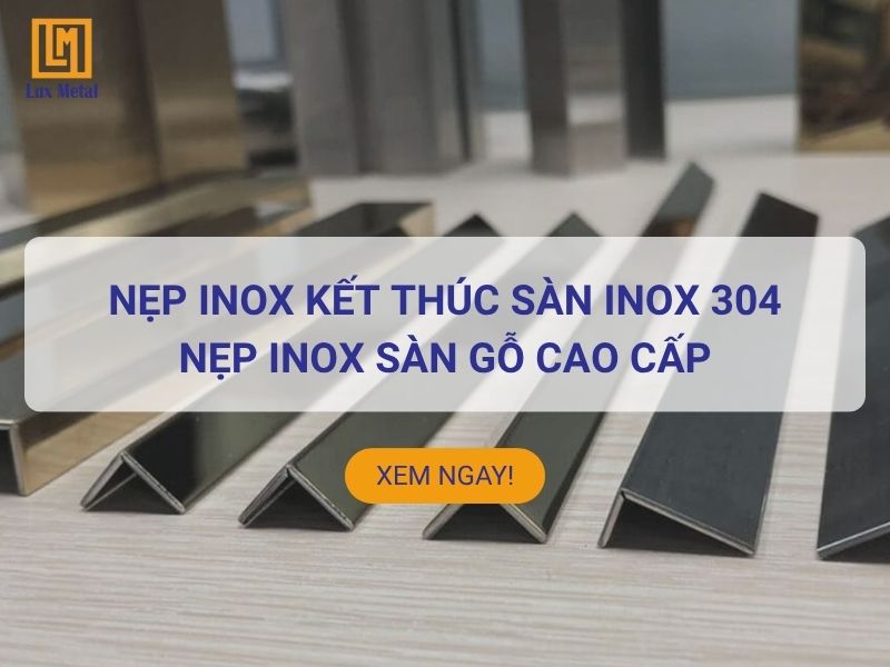 Nẹp inox gắn sàn cao cấp chính hãng